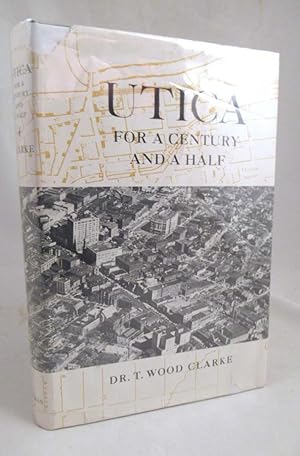 Seller image for Utica for a Century and a Half for sale by Dennis Holzman Antiques