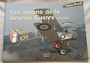 Imagen del vendedor de Les avions de la Grande Guerre 1914-1918 a la venta por GN Books and Prints