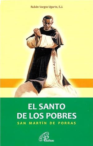 Seller image for El Santo De Los Pobres, San Martín de Porras for sale by -OnTimeBooks-