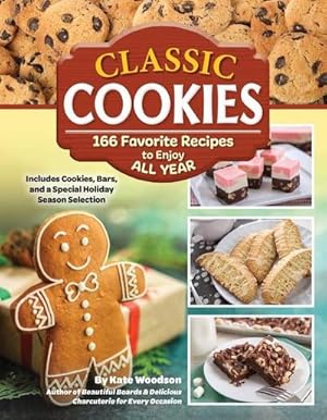 Bild des Verkufers fr Classic Cookies : 166 Favorite Recipes to Enjoy All Year zum Verkauf von AHA-BUCH GmbH