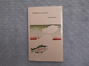Immagine del venditore per Spring Catch. {Signed by the Author}. venduto da Bruce Cave Fine Fly Fishing Books, IOBA.