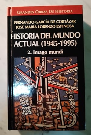 Bild des Verkufers fr HISTORIA DEL MUNDO ACTUAL (1945-1995) 2. Imago Mundi zum Verkauf von Libros Nakens