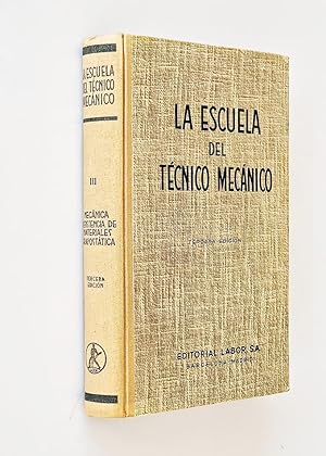 LA ESCUELA DEL TÉCNICO MECÁNICO. TOMO III, Mecánica Resistencia de materiales Crafostática