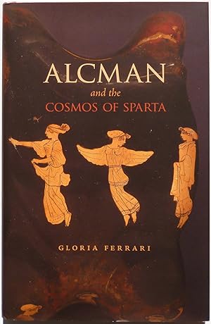 Immagine del venditore per Alcman and the Cosmos of Sparta. venduto da Archiv Fuenfgiebelhaus