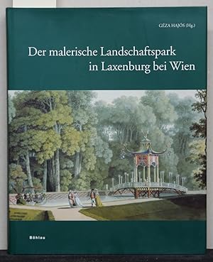 Seller image for Der malerische Landschaftspark in Laxenburg bei Wien. (= Forschungen zu Laxenburg (Park und Franzensburg), Band 1). for sale by Antiquariat  Braun