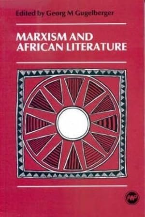 Image du vendeur pour Marxism and African Literature mis en vente par WeBuyBooks