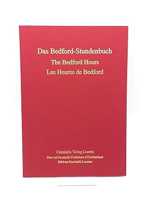 Das Bedford-Stundenbuch / The Bedford Hours / Les Heures de Bedford. Das reichste Stundenbuch des...
