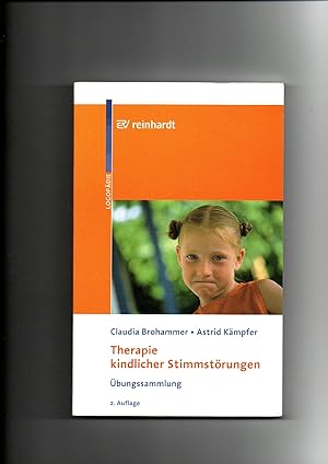 Claudia Brohammer, Astrid Kämpfer, Therapie kindlicher Stimmstörungen : Übungssammlung