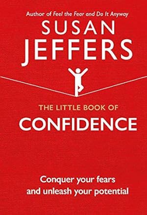 Immagine del venditore per The Little Book of Confidence: Conquer Your Fears and Unleash Your Potential (The Little Book of Series) venduto da WeBuyBooks