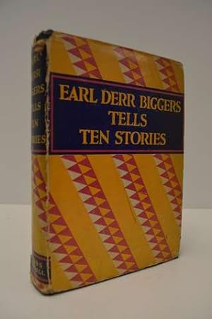 Earl Derr Biggers tells ten stories