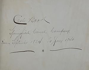 Seller image for CASH BOOK SPRINGFIELD CANAL COMPANY, FROM SEPTEMBER 1834 TO JULY 1840 [caption title] for sale by Bartleby's Books, ABAA