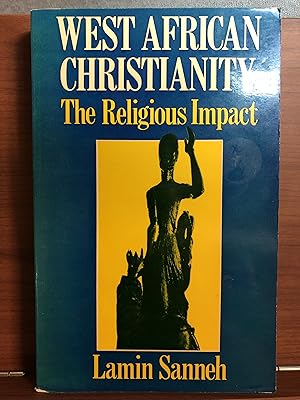 Immagine del venditore per West African Christianity: The Religious Impact venduto da Rosario Beach Rare Books