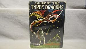 Book of the Three Dragons. 8 b/w plates by Horvath. First edition1930 fine in vg dj
