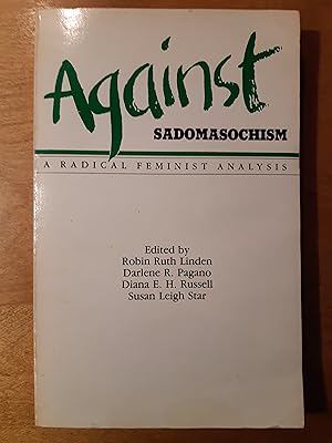 Seller image for Against Sadomasochism: A Radical Feminist Analysis for sale by WOLFHOUND BOOKS