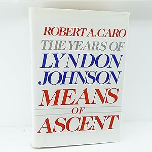 Seller image for Means of Ascent: The Years of Lyndon Johnson II for sale by Cat On The Shelf