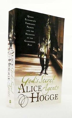 Imagen del vendedor de God's Secret Agents. Queen Elizabeth's Forbidden Priests and the Hatching of the Gunpowder Plot a la venta por Adelaide Booksellers