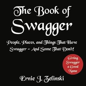 Seller image for Book of Swagger : People, Places, and Things That Have Swagger and Some That Don't! for sale by GreatBookPrices