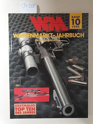 Waffen-Markt (Waffenmarkt) WM JAHRBUCH 10 / 1994 -- für Jäger und Schützen