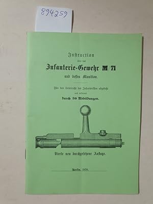 Instruction über das Infanterie-Gewehr M/71 und dessen Munition : (Nachdruck) : Für den Unterrich...