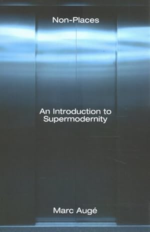 Imagen del vendedor de Non-Places : An Introduction to Supermodernity a la venta por GreatBookPrices