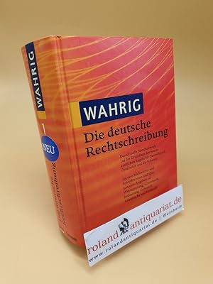 Seller image for Wahrig, Die deutsche Rechtschreibung for sale by Roland Antiquariat UG haftungsbeschrnkt