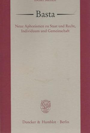 Immagine del venditore per Basta : neue Aphorismen zu Staat und Recht, Individuum und Gemeinschaft. venduto da Schrmann und Kiewning GbR