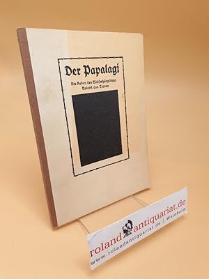 Imagen del vendedor de Der Papalagi ; die Reden d. Sdseehuptlings Tuiavii aus Tiavea a la venta por Roland Antiquariat UG haftungsbeschrnkt