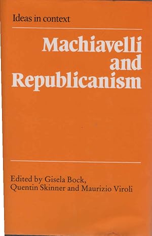 Immagine del venditore per Machiavelli and Republicanism (Ideas in Context) venduto da Schrmann und Kiewning GbR