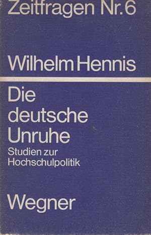 Imagen del vendedor de Die deutsche Unruhe : Studien z. Hochschulpolitik. Zeitfragen ; Nr. 6 a la venta por Schrmann und Kiewning GbR