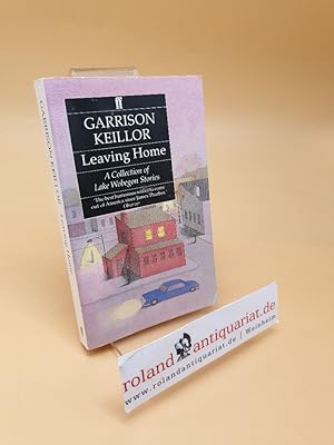 Bild des Verkufers fr Leaving Home ; A Collection of Lake Wobegon Stories ; (ISBN: 0571170072) zum Verkauf von Roland Antiquariat UG haftungsbeschrnkt