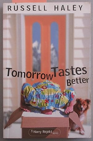 Tomorrow Tastes Better: A Harry Rejekt Novel