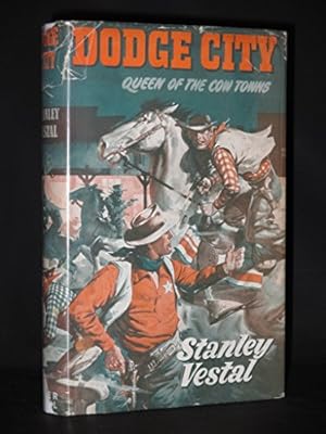 Bild des Verkufers fr Dodge City: Queen of the cowtowns. zum Verkauf von WeBuyBooks