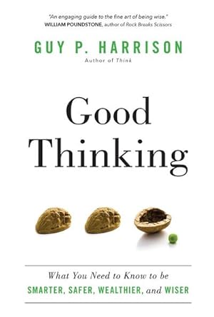 Bild des Verkufers fr Good Thinking : What You Need to Know to Be Smarter, Safer, Wealthier, and Wiser zum Verkauf von AHA-BUCH GmbH