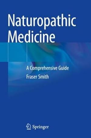 Bild des Verkufers fr Naturopathic Medicine : A Comprehensive Guide zum Verkauf von AHA-BUCH GmbH