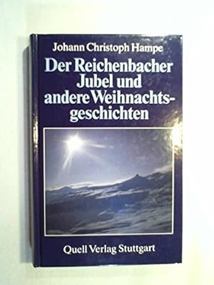 Imagen del vendedor de Der Reichenbacher Jubel und andere Weihnachtsgeschichten a la venta por Gabis Bcherlager