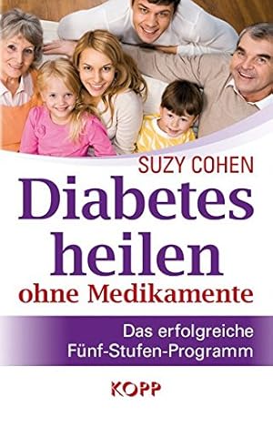 Imagen del vendedor de Diabetes heilen ohne Medikamente: Das erfolgreiche Fnf-Stufen-Programm a la venta por Gabis Bcherlager