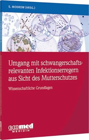 Seller image for Umgang mit schwangerschaftsrelevanten Infektionserregern aus Sicht des Mutterschutzes for sale by BuchWeltWeit Ludwig Meier e.K.