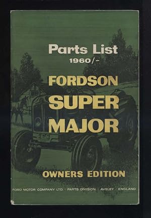 Bild des Verkufers fr FORDSON Super Major OWNERS EDITION Parts List / Ersatzteile / Werkstattbuch / Traktor zum Verkauf von Versandantiquariat Ottomar Khler