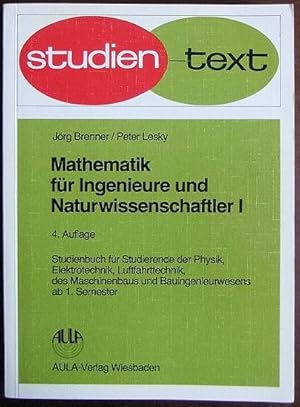 Seller image for Mathematik fr Ingenieure und Naturwissenschaftler I : Studienbuch fr Studierende der Physik, Elektrotechnik, Luftfahrttechnik, des Maschinenbaus u. Bauingenieurwesens ab 1. Semester. for sale by Antiquariat Blschke