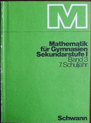 Mathematik für Gymnasien Sekundarstufe 1. Bd. 3 : Schuljahr 7. Bearb. von Klaus Dormanns, Hans-Jo...