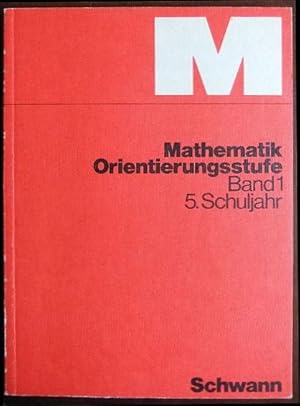 Mathematik Orientierungsstufe : Bd. 1, Schuljahr 5. Bearb. von Hans-Joachim Fock, Jakob Goblet, K...