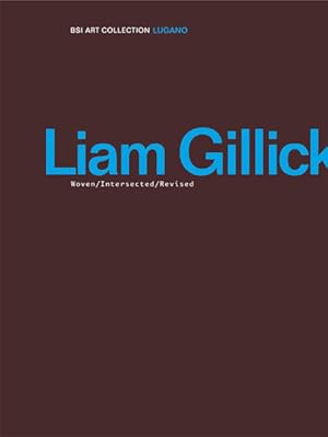 Liam Gillick: Woven / Intersected / Revised.