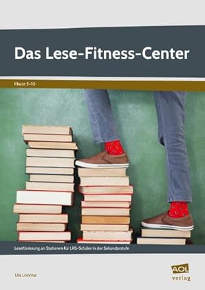 Bild des Verkufers fr Das Lese-Fitness-Center : Lesefrderung an Stationen fr LRS-Schler in der Sekundarstufe (5. bis 10. Klasse) zum Verkauf von AHA-BUCH GmbH