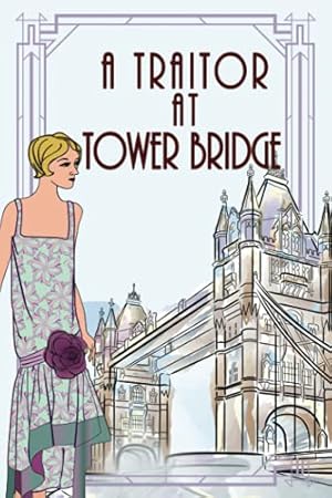 Immagine del venditore per A Traitor At Tower Bridge (The Lady Eleanor Mysteries) venduto da WeBuyBooks 2