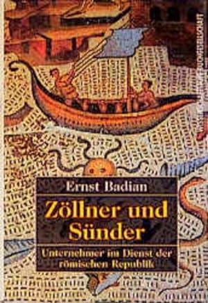 Bild des Verkufers fr Zllner und Snder: Unternehmer im Dienst der Rmischen Republik zum Verkauf von Buchhandlung Loken-Books