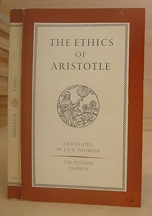 The Ethics Of Aristotle - The Nicomachean Ethics Translated