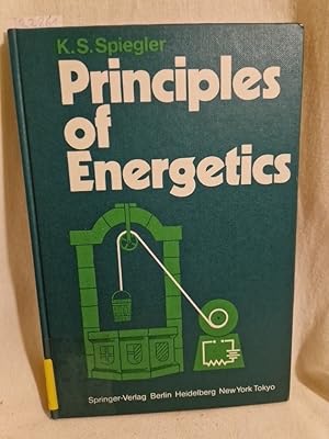 Imagen del vendedor de Principles of Energetics: Based on "Applications de la thermodynamique du non-quilibre". a la venta por Versandantiquariat Waffel-Schrder