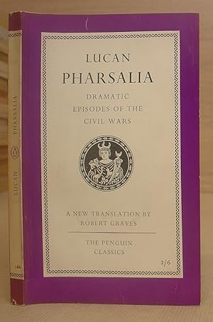 Seller image for Pharsalia - Dramatic Episodes Of The Civil Wars for sale by Eastleach Books
