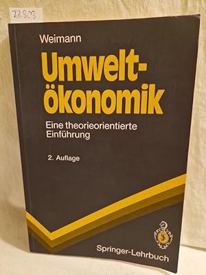 Imagen del vendedor de Umweltkonomik: Eine theorieorientierte Einfhrung. (= Springer-Lehrbuch). a la venta por Versandantiquariat Waffel-Schrder