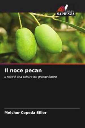 Imagen del vendedor de Il noce pecan a la venta por BuchWeltWeit Ludwig Meier e.K.